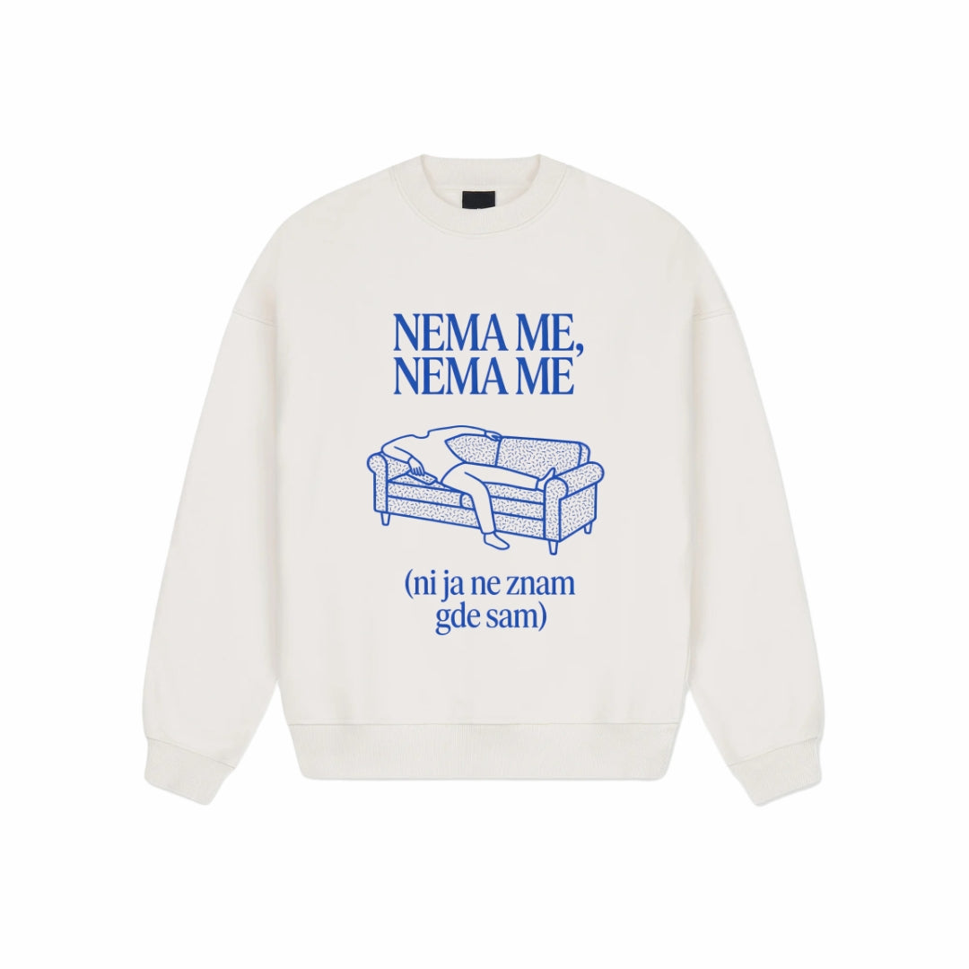 Nema me Sweatshirt