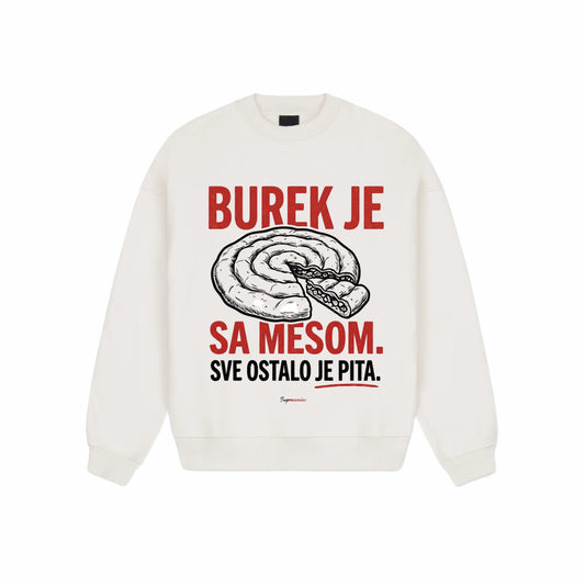 BUREK JE SA MESOM Sweatshirt